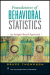 NewAge Foundations of Behavioral Statistics - An Insight-Based Approach